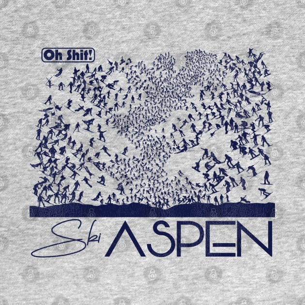 Oh Shit! Ski Aspen by darklordpug